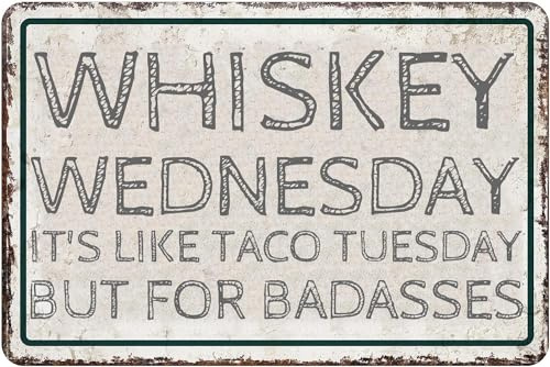 Cartel de metal con texto en inglés Whiskey Wednesday It's Like Taco Tuesday, decoración de pared, sala de estar, decoración vintage de bar, decoración de granja para la cocina, 30 x 20 cm
