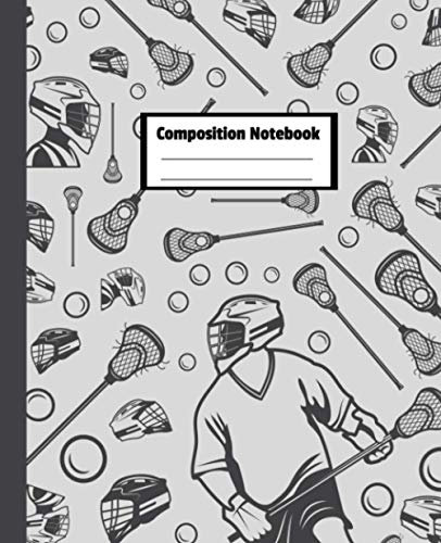 Lacrosse Composition Notebook: Sport Journal to write in | 110 wide ruled pages, 7.5x9.25 inches | Great Gift for teams, coaches, players, goalies or even spectators.