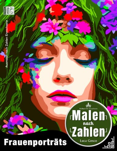 Malen nach Zahlen Erwachsene: Malbuch für Erwachsene mit Beeindruckenden Frauenporträts zum Ausmalen nach Zahlen. Buch mit Nummerierten Ausmalfeldern für ein Angenehmes Ausmalerlebnis.