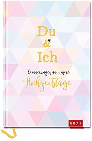 Du & Ich - Erinnerungen an unsere Hochzeitstage: Ein Erinnerungsbuch für uns zwei (GROH Erinnerungsalbum)