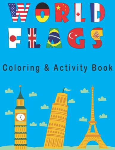 World Flags: Color the Flags of Countries and Learn their Capitals, Continents and Currencies. World Geography Activity and Coloring Book Gift for Kids