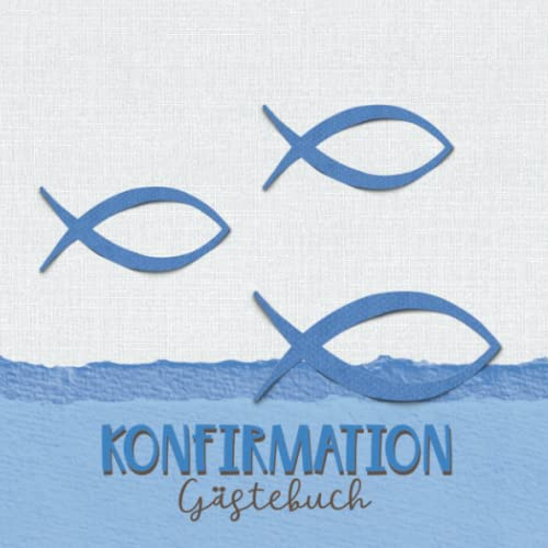 Konfirmation Gästebuch: Ein tolles Geschenk zur Konfirmation und eine schöne Erinnerung an das Fest 108 Seiten im Format 21x21cm