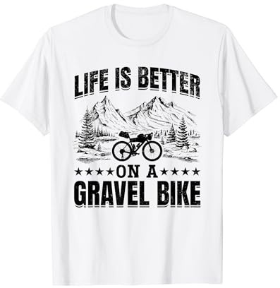 Bikepacking - La vie est meilleure sur un vélo de gravier T-Shirt