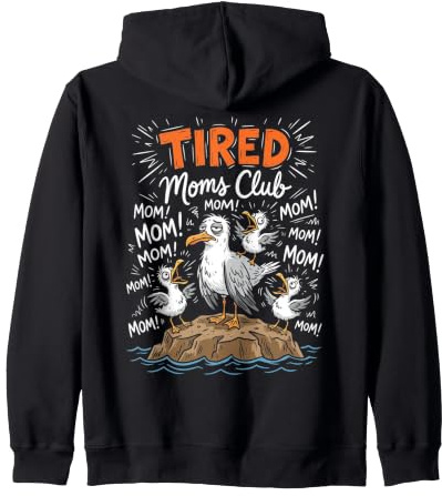 Tired Moms Club - Divertente Design con Gabbiano Felpa con Cappuccio