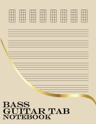 Bass Guitar Tablature Notebook: 4 String Bass Guitar Tab Notebook with Chords, Guitar Staff and Tab Manuscript Paper with Blank Guitar Chord Diagrams
