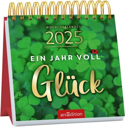 Ein Jahr voll Glück - Mini-Wochenkalender 2025 - arsEdition-Verlag - Tischkalender zum Aufstellen mit Inspirationen für Glücksmomente - 11,5 cm x 12,5 cm