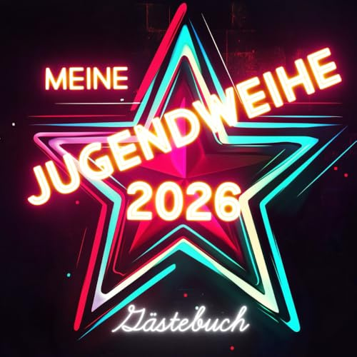 Meine Jugendweihe Gästebuch: mit auffälligem Design und neonfarbenem Sternmotiv für die Feier in der sich alle Gäste verewigen können mit einem schönen Spruch