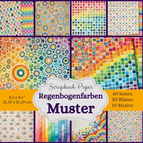 Scrapbook Papier Kollektion: Farbenfrohe Regenbogenfarbene Muster, Größe: 21,59 x 21,59 cm (8,5 x 8,5 Zoll): 10 verschiedenen Designs mit fröhlichen ... doppelseitig bedruckt (40 Seiten insgesamt)