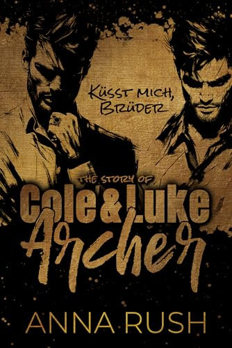 The Story of Cole & Luke Archer - Küsst mich, Brüder (Bad Boys in love)