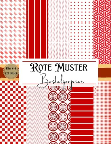 Rote Muster Bastelpapier: Scrapbooking Papier Rot-Weiß Muster | Din A4, 20 doppelseitige Seiten I Junk Journal Dekor I Washi Tape I DIY Karten | Dekoratives Bastelpapier