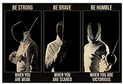Fecht-Metallschild „Be Strong Be Brave Be Humble Be Badass-Poster, Fechtposter, Sportposter, Vintage-Retro-Wandkunst-Poster, Retro-Plakette für Zuhause, Kaffee, Bar, Café, Garage, Wanddekoration, 30,