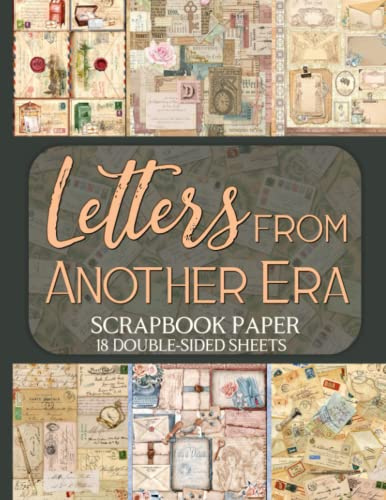 Letters from Another Era Scrapbook Paper - 18 Double-Sided Sheets: Vintage Designs for Junk Journals, Decoupage, and Paper Crafts