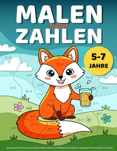 Malen nach Zahlen – Rechnen bis 20 für Kinder ab 5 Jahren: Mathe-Malbuch mit Addition & Subtraktion | Übungsheft für Vorschule und 1. Klasse