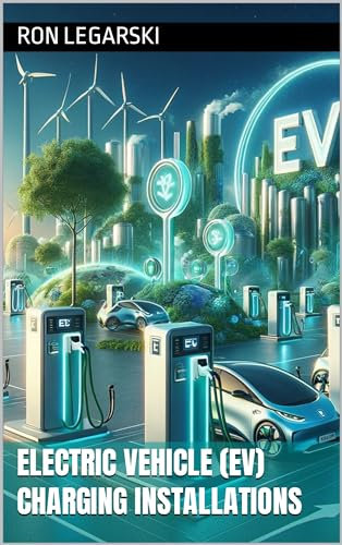 Electric Vehicle (EV) Charging Installations (English Edition)