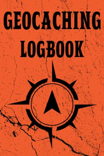 Geocaching Logbook: Journal to Record Details of Your Geocaching Adventures