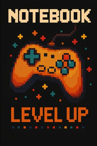 Level Up Notebook: Pixel Gaming Journal for Motivation & Creativity: 96 Lined Pages | Gamer-Inspired Writing Notebook for Students, Coders & Dreamers | Retro Controller Design