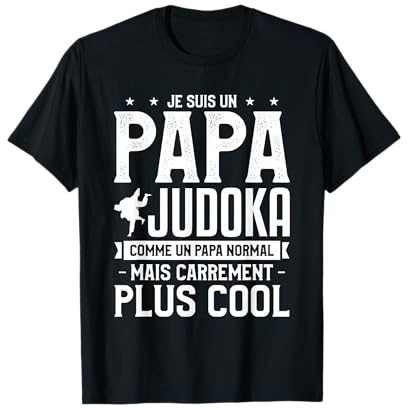 Citation Drôle Judo Arts Martiaux Pour Un Père Judoka Papa T-Shirt