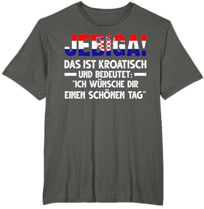 Jebiga Kroatischer Spruch Kroatische Flagge T-Shirt