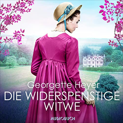 Die widerspenstige Witwe: Regency-Romance von Georgette Heyer, Band 4