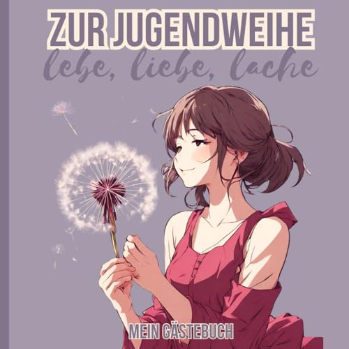 Gästebuch zur Jugendweihe für Mädchen: Erinnerungsalbum zum eintragen mit viel Platz für Glückwünsche und Fotos. Geschenkidee und Dekoration zur ... zur Jugendweihe für Mädchen, Jugendweihebuch