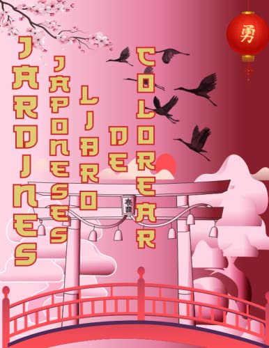 Jardines Japoneses Libro de colorear: Antiestrés Relajación Libro de colorear para adultos de dibujos japoneses Fascinantes Árboles Bonsái, 52 ... para Aliviar el Estrés y Relajarse, jardines zen