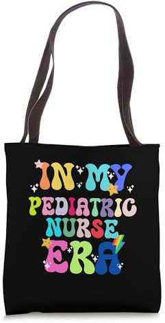 In My Pediatric Nurse Era Job Work Occupation Profession Tote Bag
