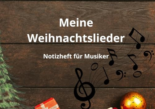 Meine Weihnachtslieder: Notizheft für Musiker