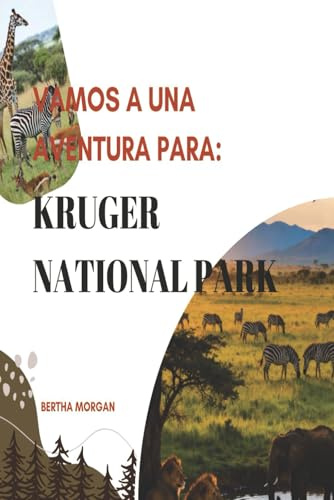 KRUGER NATIONAL PARK GUÍA DE VIAJE 2026: La naturaleza salvaje de África en pleno aliento
