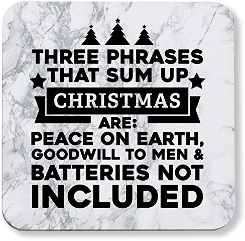Hippowarehouse Three phrases that sum up Christmas are: Peace on Earth, Goodwill to Men and Batteries not Included printed coaster gloss finish durable backing 9cm x 9cm 2 pack