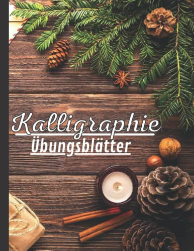 Kalligraphie Übungsblätter: Übungsheft mit Kalligrafie Papier | Übungsheft mit Vorlagen für moderne Kalligraphie und HandLettering | Seiten zum Üben ... Kalligraphie schräger linierter Leitfaden