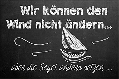 Schatzmix Spruch Wir können den Wind Nicht ändern. Segel Anders setzen. Metallschild 20x30 cm Wanddeko tin Sign Blechschild, Blech, Mehrfarbig