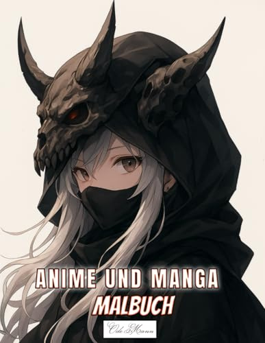 Anime und Manga Malbuch Für Jugendliche und Erwachsene: Tauche ein in eine faszinierende Sammlung detailreicher Illustrationen mit Charakteren, ... gestaltet für Jugendliche und Erwachsene.