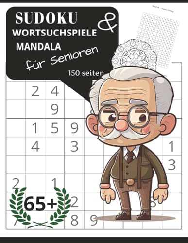 Rätselheft für Senioren: SUDOKU.. MANDALA..WORSUCHSPIEL.. (Gedächtnistraining für Senioren – Rätsel, Logik & Gehirnjogging)