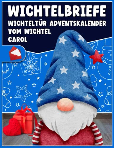Wichtelbriefe. Wichteltür Adventskalender vom wichtel Carol: Wichtel Zubehör weihnachten. Fertige Weihnachtswichtel Briefe zum Ausschneiden.