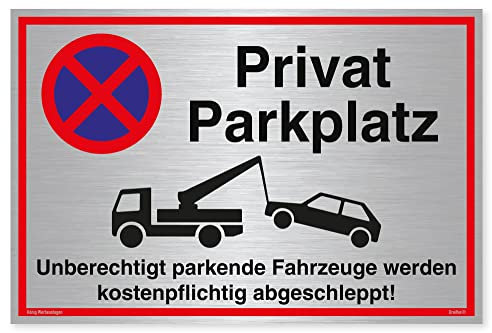 Schild Privat Parkplatz | Alu 30x20 cm | Unberechtigt parkende Fahrzeuge werden kostenpflichtig abgeschleppt! silber gebürstet edle Optik | stabiles Alu Schild UV-Schutz | Privatparkplatz | Dreifke®