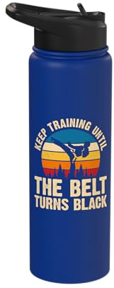 Keep Training Until The Belt Turns Black Stainless Steel Insulated Water Bottle
