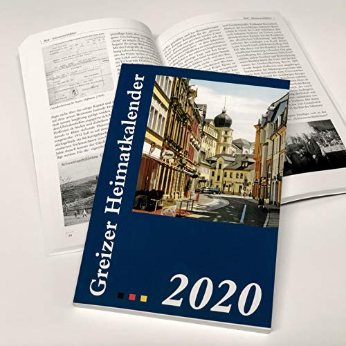 Greizer Heimatkalender 2020 | 25. Jahrgang der Neuauflage | Heimatgeschichtliches Jahrbuch für die Bürgerinnen, Bürger und Gäste der Stadt Greiz | Idee, Konzeption, Gestaltung Volkmar Schneider