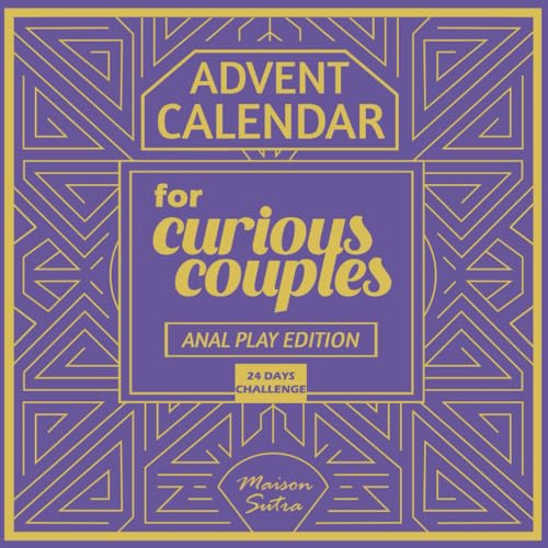 Advent Calendar for Couples: 24 Days of Spicy & Erotic Challenges – Anal Play Edition