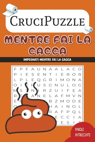 Crucipuzzle mentre fai la cacca, cruciverba per adulti: Parole intrecciate adulti facile da leggere mentre fai la cacca, aspetti il bus, in treno | ... Regalo per le vacanze, Vacanze e Tempo libero