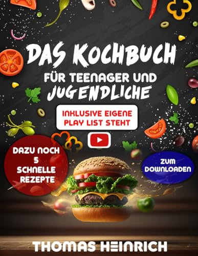 Das Kochbuch fuer Teenager und Jugendliche: Entdecke deine Superkraft: Werde ein furchterregender Koch mit einfachen und leckeren Rezepten!