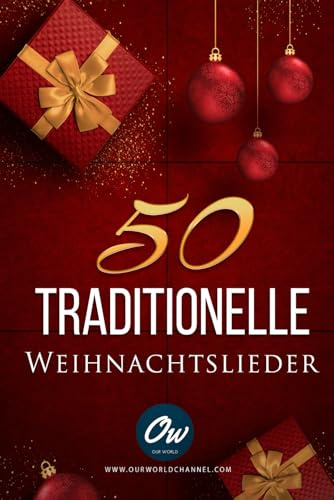 50 traditionelle Weihnachtslieder: Liederbuch mit Liedtexten