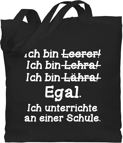 Shirtracer Baumwolltasche - Taschen - Ich bin Lehrer weiß - Unisize - Schwarz - lehrergeschenk lehrer-tasche teacher schule beutel lehrertasche geschenk für lehrerinnen referendariat lährer baumwolle