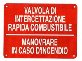 NEW CARTELLO SEGNALETICO - valvola di intercettazione rapida combustibile - Adesivo Extra Resistente, Pannello in Forex, Pannello In Alluminio (PANNELLO IN ALLUMINIO 20X31 cm)