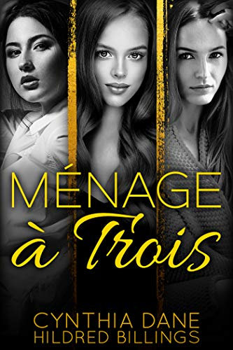 Menage a Trois (Jane, Caitlyn & Rebecca Book 1) (English Edition)
