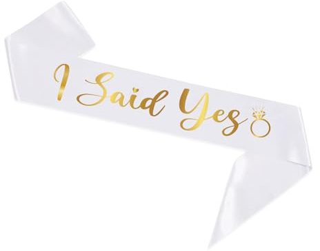 I Said Yes Sash,Engagement Proposal Party Sash,Bachelorette,Bridal Shower, Wedding Party Favors Accessories.White with Gold Print