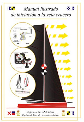 MANUAL ILUSTRADO DE INICIACIÓN A LA VELA CRUCERO