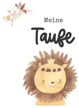 Taufe Gästebuch: Erinnerungsalbum zur Taufe für Jungen oder Mädchen. Mit Fragen zum Ausfüllen und Blankoseiten für Fotos. Design LÖWE