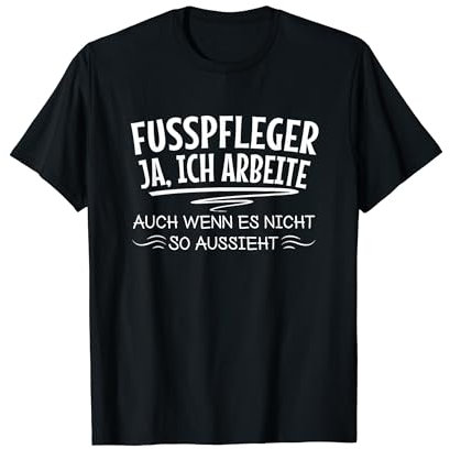 Lustiger Fusspfleger Fußpflege Pediküre Massage Kreativität T-Shirt