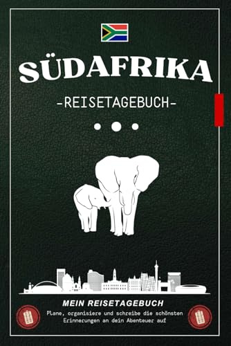 Südafrika Reisetagebuch: Dein Begleiter für Urlaub, Rundreise oder Safari / Ideal zum Schreiben, Zeichnen und besondere Erlebnisse festhalten / Perfektes Souvenir oder Geschenk für Südafrika-Fans.