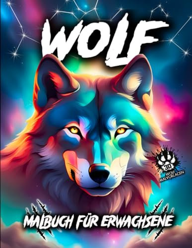 Malbuch für Erwachsene Wolf: Entspannen Sie sich und relaxen Sie mit 30 wunderschönen Designs von Wölfen, von Mandalas bis hin zu Szenen aus ihrem ... Ein Malbuch für Erwachsene gegen Stress